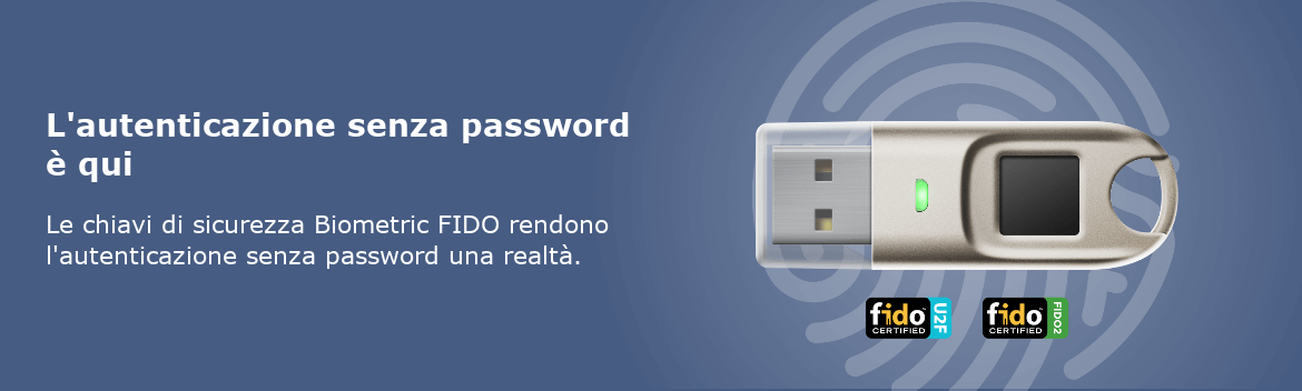 Le chiavi di sicurezza Biometric FIDO usano le impronte digitali come forma più sicura di autenticazione multifattoriale senza uso di password